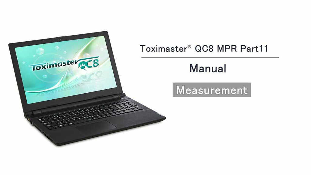 Toximaster® QC8 MPR Part11 manual|technical_videos 