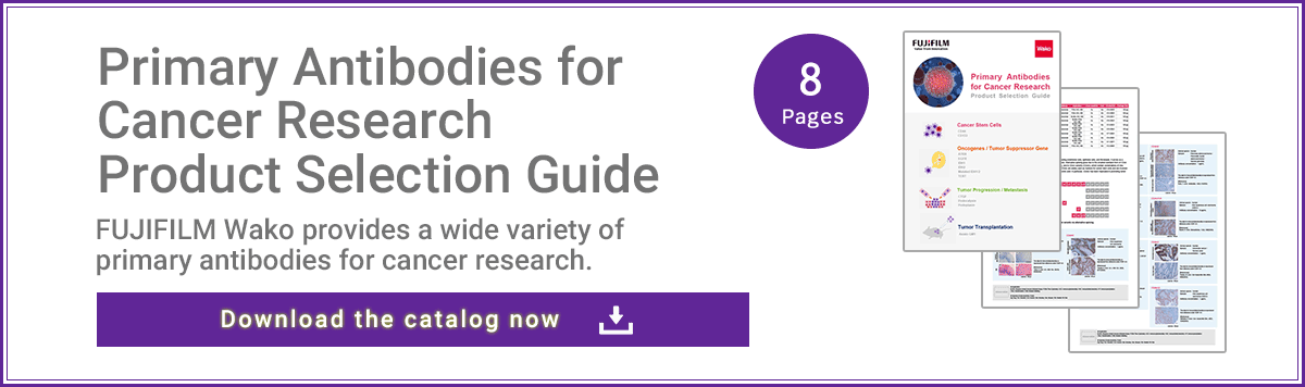 Primary Antibodies for Cancer Research Product Selection Guide DL